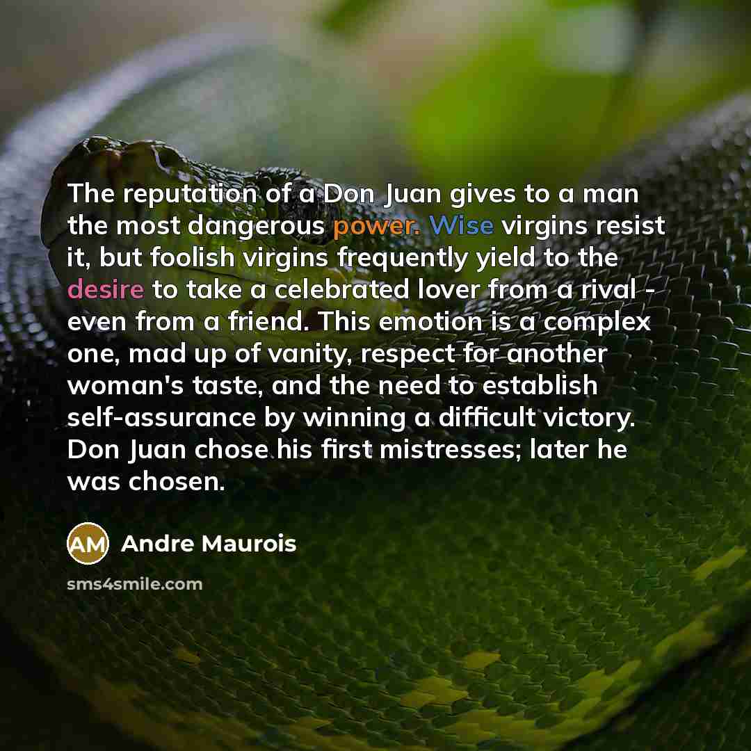 “The reputation of a Don Juan gives to a man…” quote by Andre Maurois
