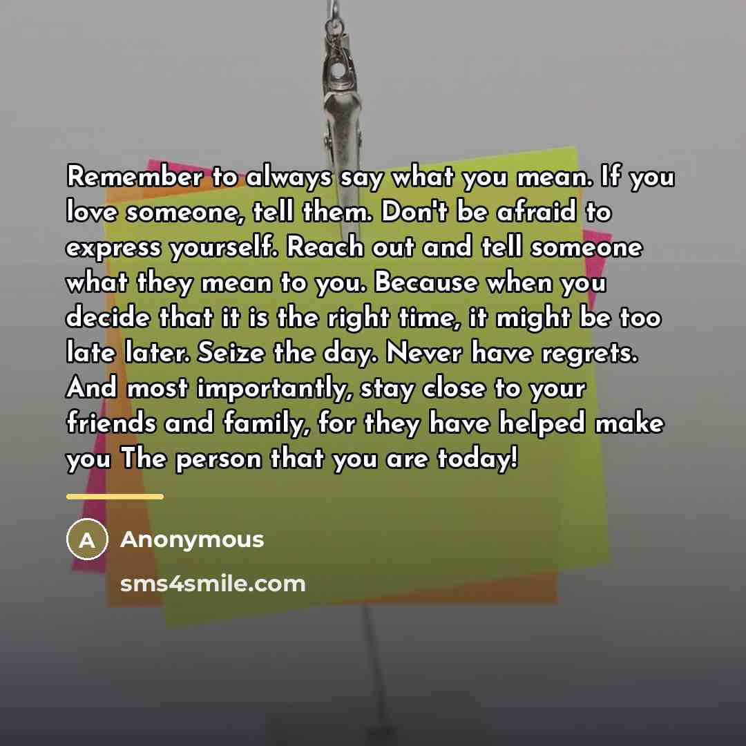 “Remember to always say what you mean. If you love…” quote by Anonymous