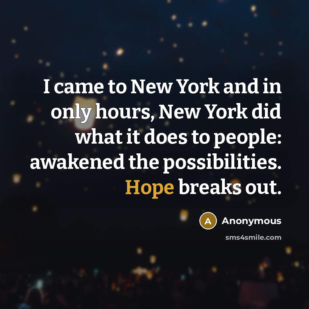 “I came to New York and in only hours, New…” quote by Anonymous