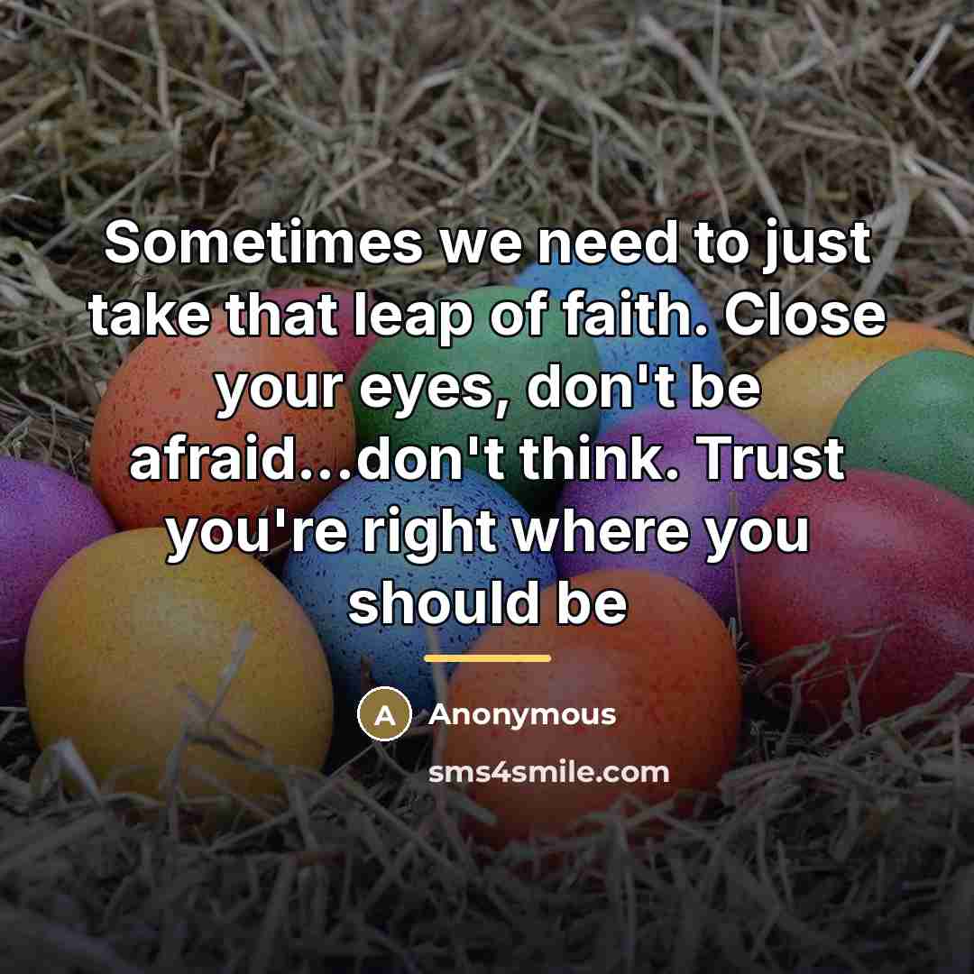 “Sometimes we need to just take that leap of faith.…” quote by Anonymous