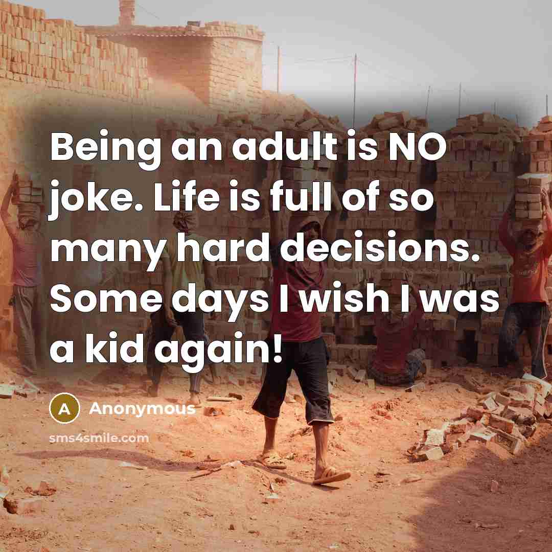 “Being an adult is NO joke. Life is full of…” quote by Anonymous