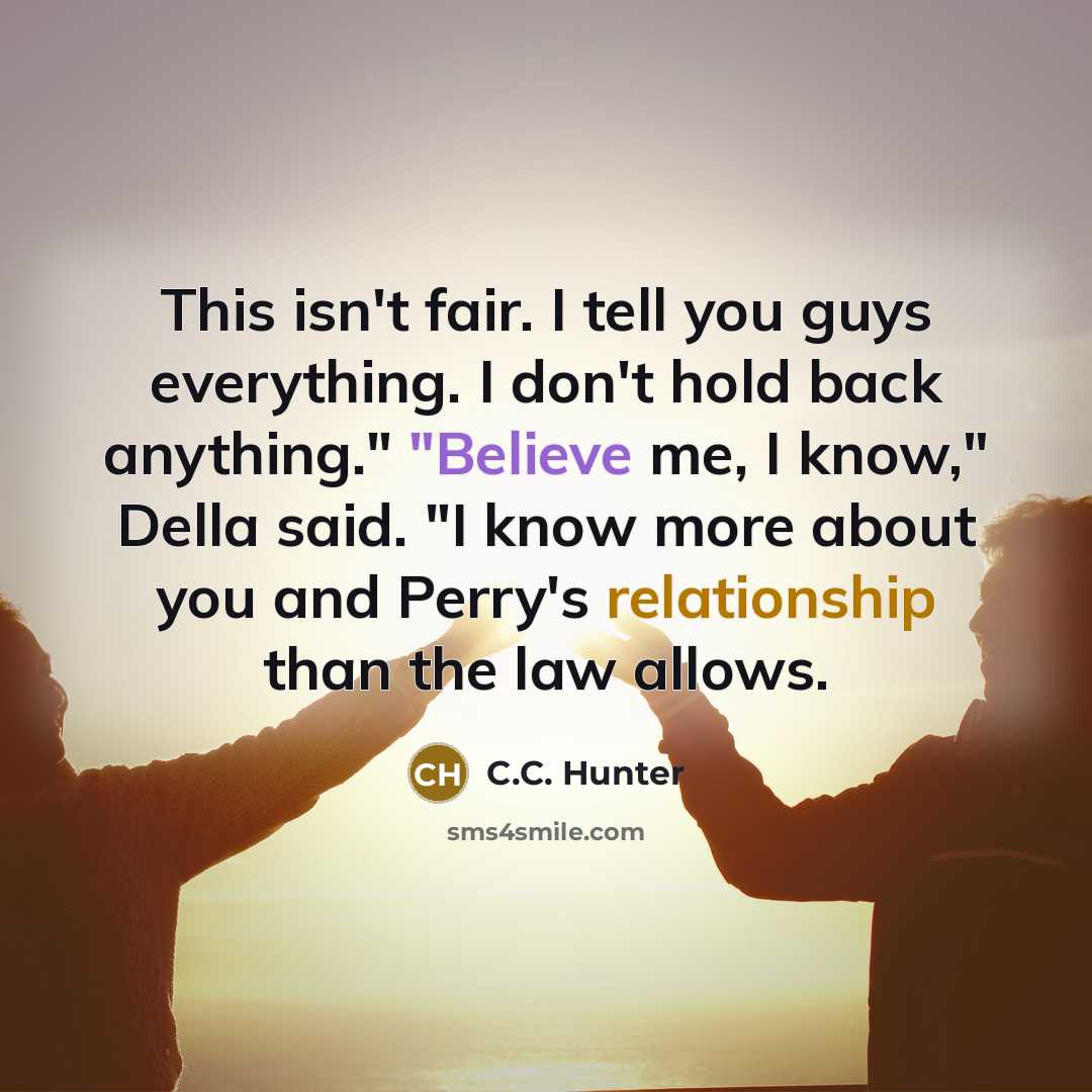 “This isn't fair. I tell you guys everything. I don't…” quote by C.C. Hunter