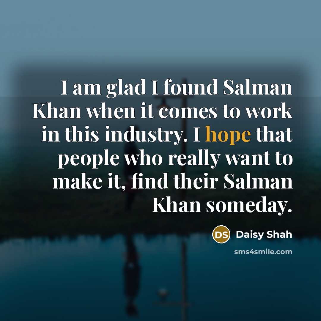“I am glad I found Salman Khan when it comes…” quote by Daisy Shah