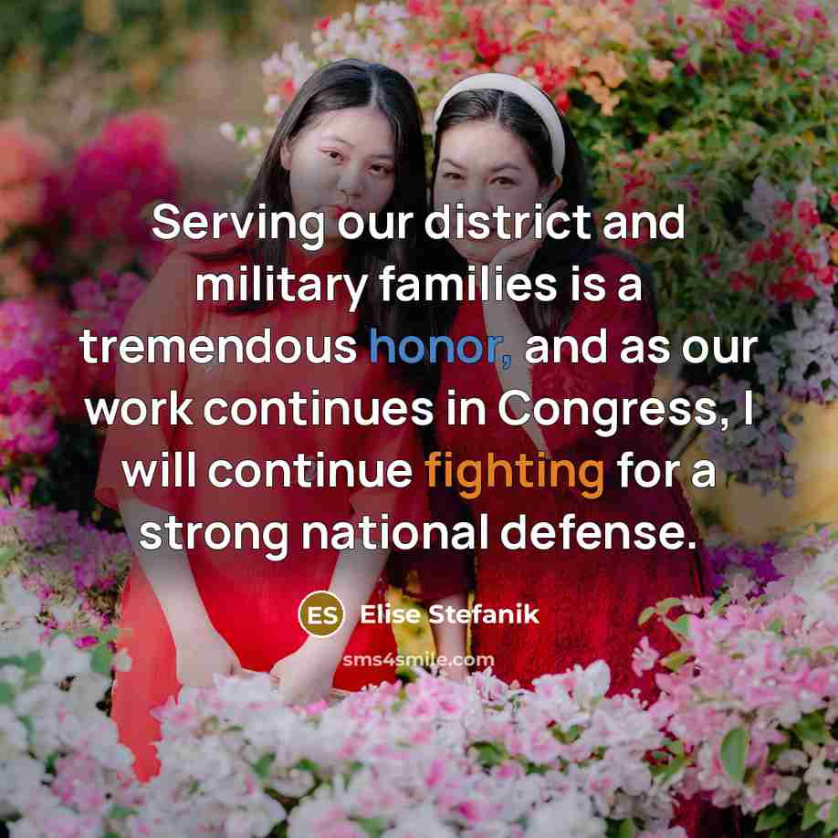 “Serving our district and military families is a tremendous honor,…” quote by Elise Stefanik