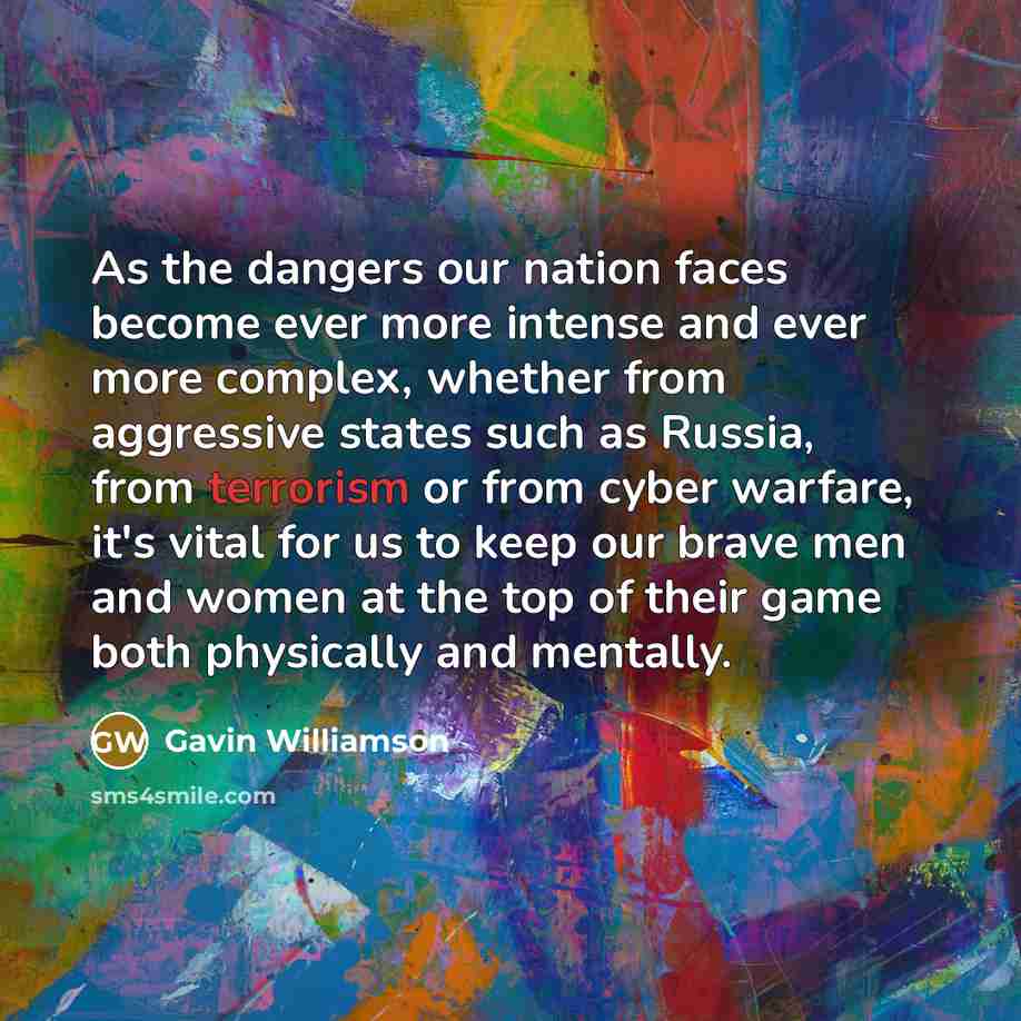 “As the dangers our nation faces become ever more intense…” quote by Gavin Williamson