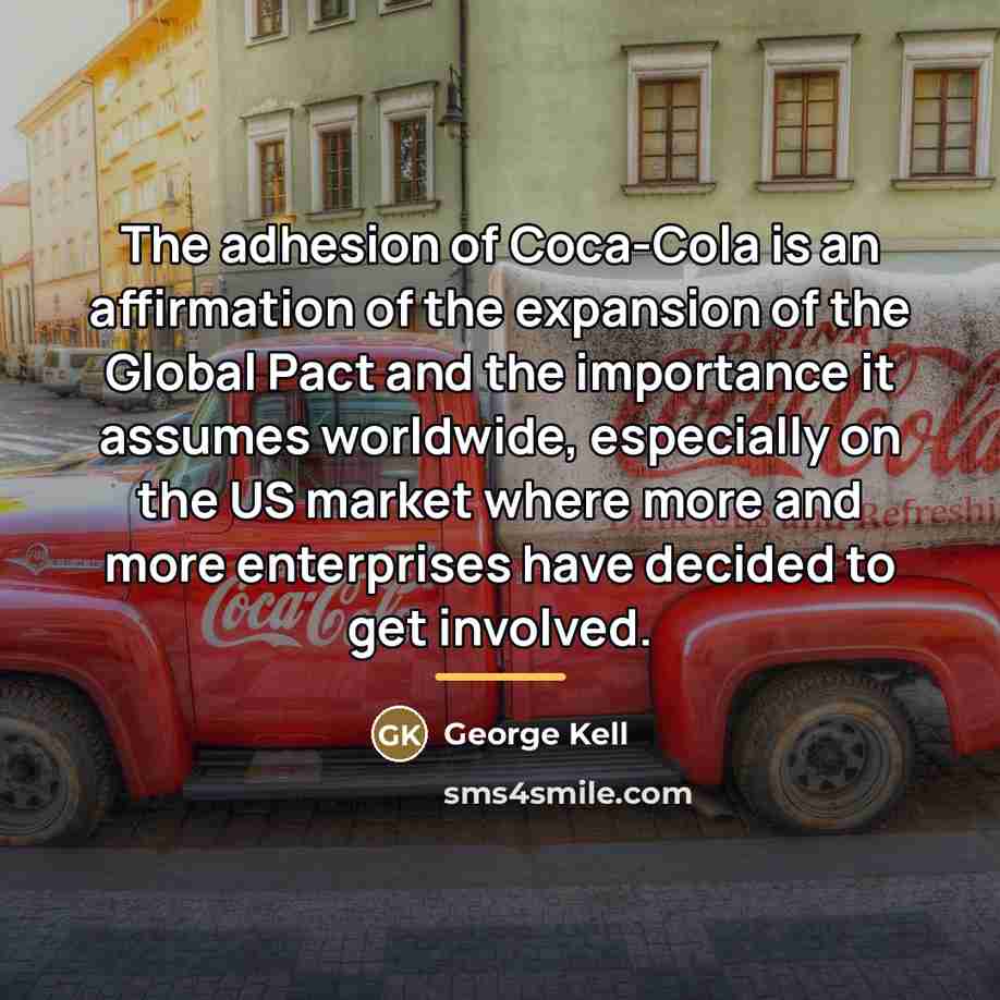 “The adhesion of Coca-Cola is an affirmation of the expansion…” quote by George Kell