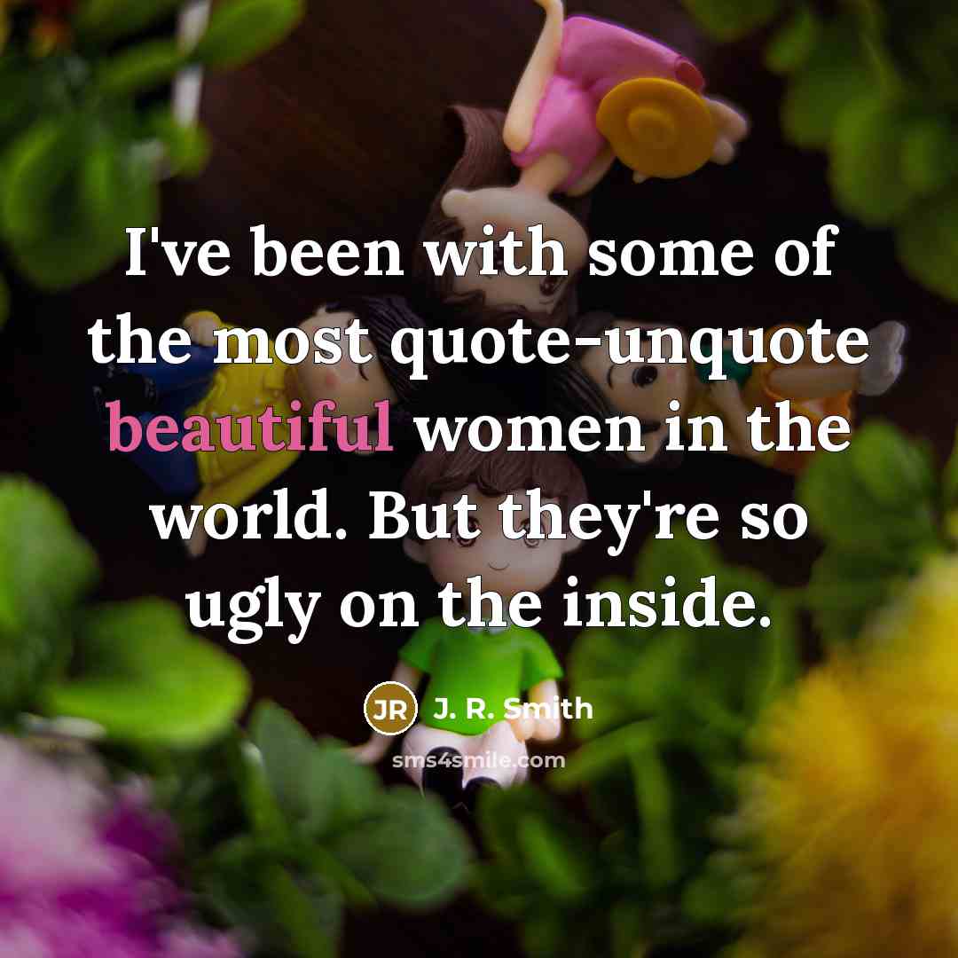 “I've been with some of the most quote-unquote beautiful women…” quote by J. R. Smith