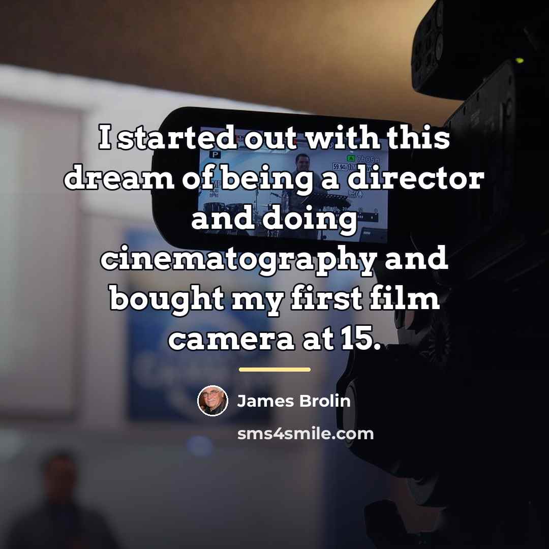 “I started out with this dream of being a director…” quote by James Brolin