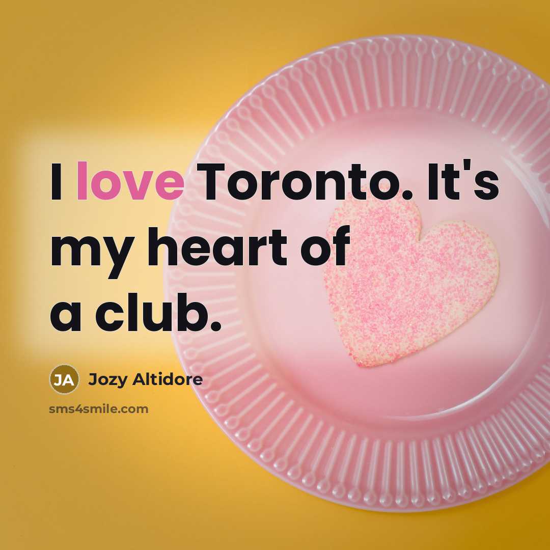 “I love Toronto. It's my heart of a club.…” quote by Jozy Altidore