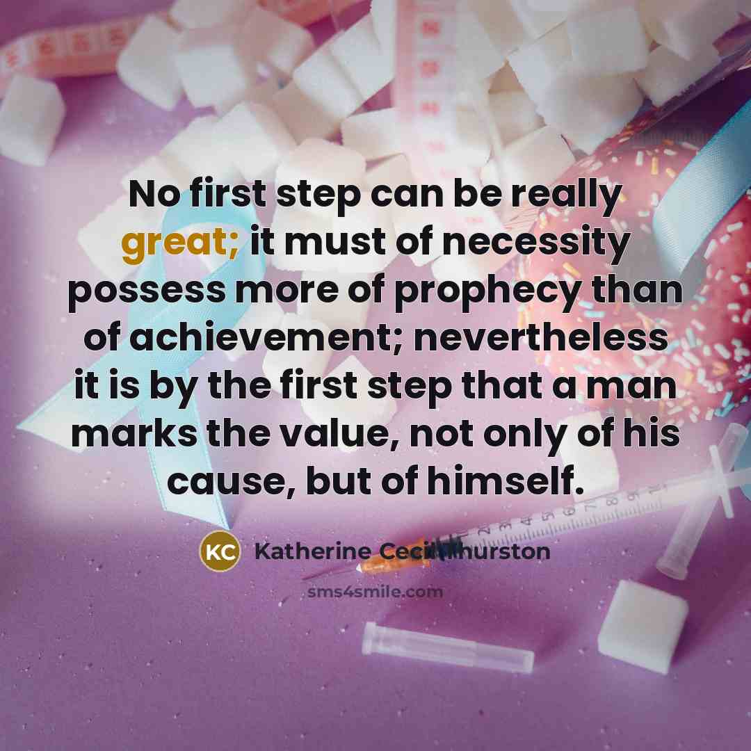 “No first step can be really great; it must of…” quote by Katherine Cecil Thurston