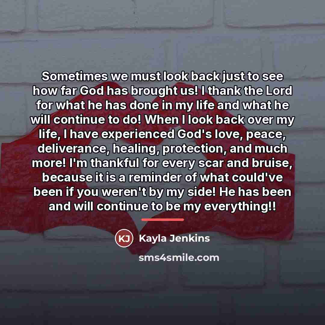 “Sometimes we must look back just to see how far…” quote by Kayla Jenkins