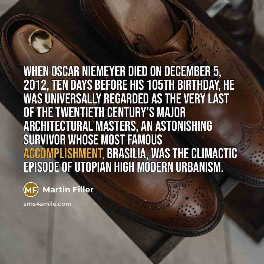 “When Oscar Niemeyer died on December 5, 2012, ten days…” quote by Martin Filler