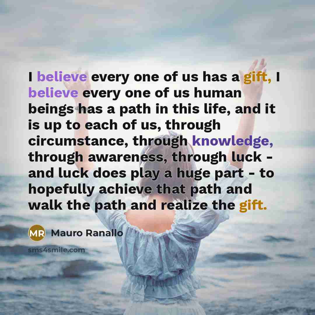 “I believe every one of us has a gift, I…” quote by Mauro Ranallo