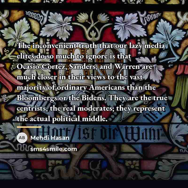“The inconvenient truth that our lazy media elites do so…” quote by Mehdi Hasan