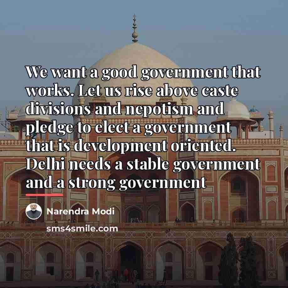 “We want a good government that works. Let us rise…” quote by Narendra Modi