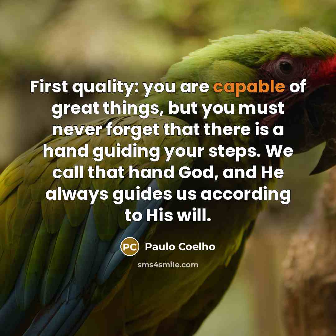 “First quality: you are capable of great things, but you…” quote by Paulo Coelho