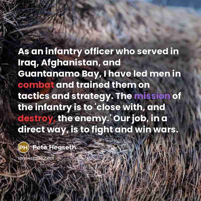 “As an infantry officer who served in Iraq, Afghanistan, and…” quote by Pete Hegseth