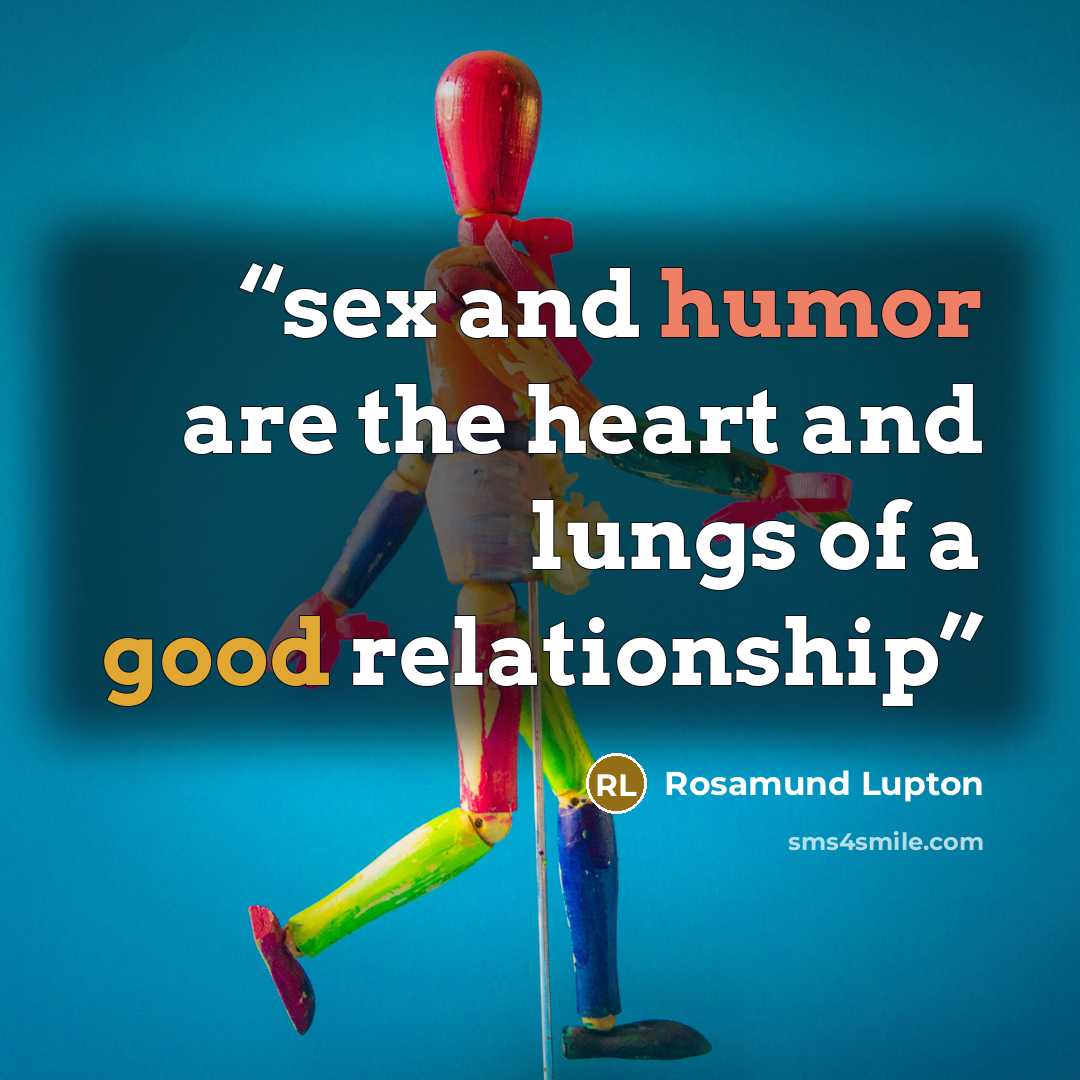“sex and humor are the heart and lungs of a good relationship” quote by Rosamund Lupton