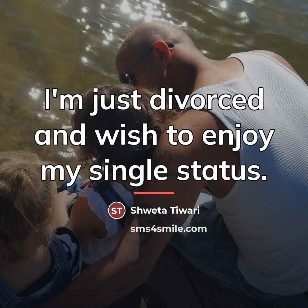 “I'm just divorced and wish to enjoy my single status.…” quote by Shweta Tiwari