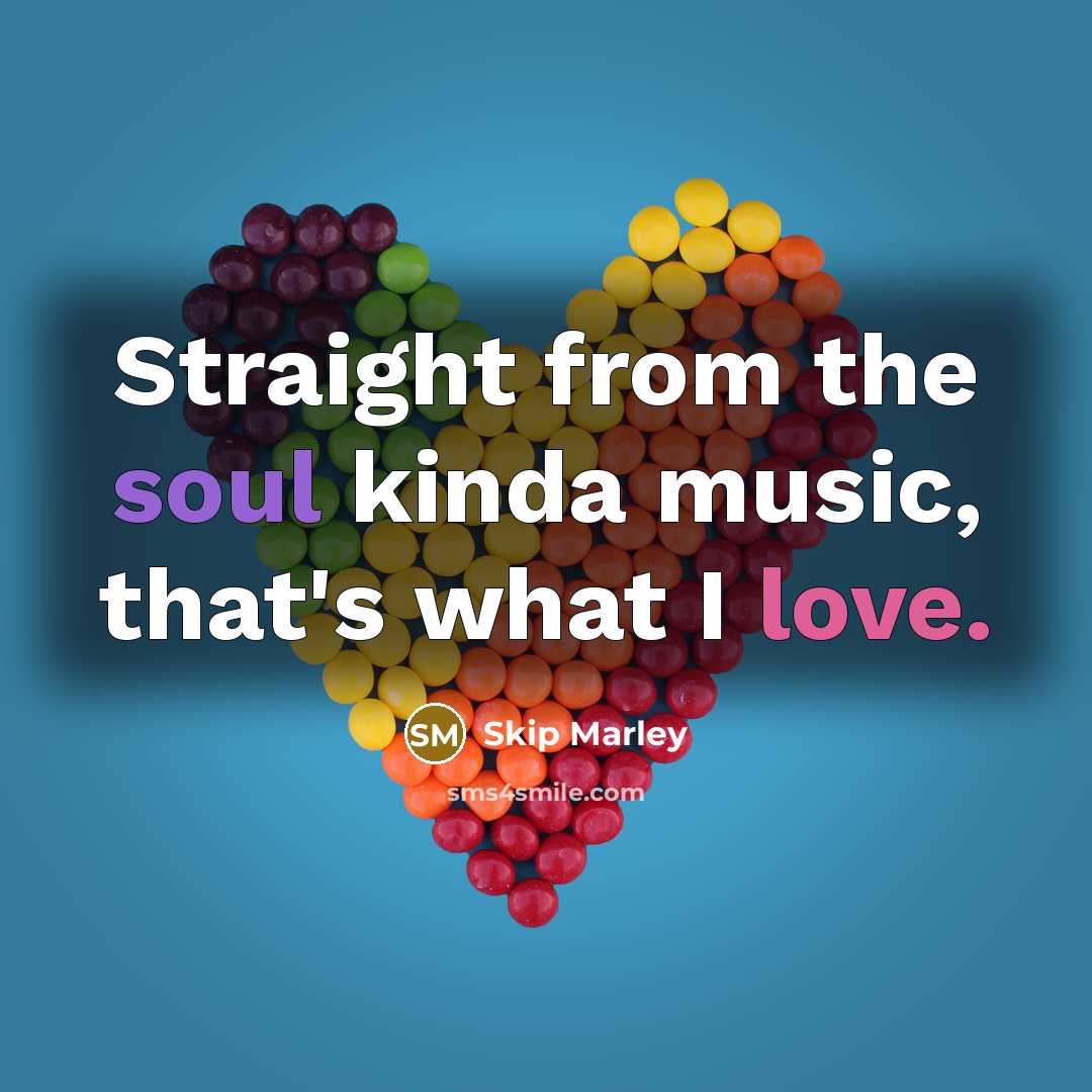 “Straight from the soul kinda music, that's what I love.…” quote by Skip Marley