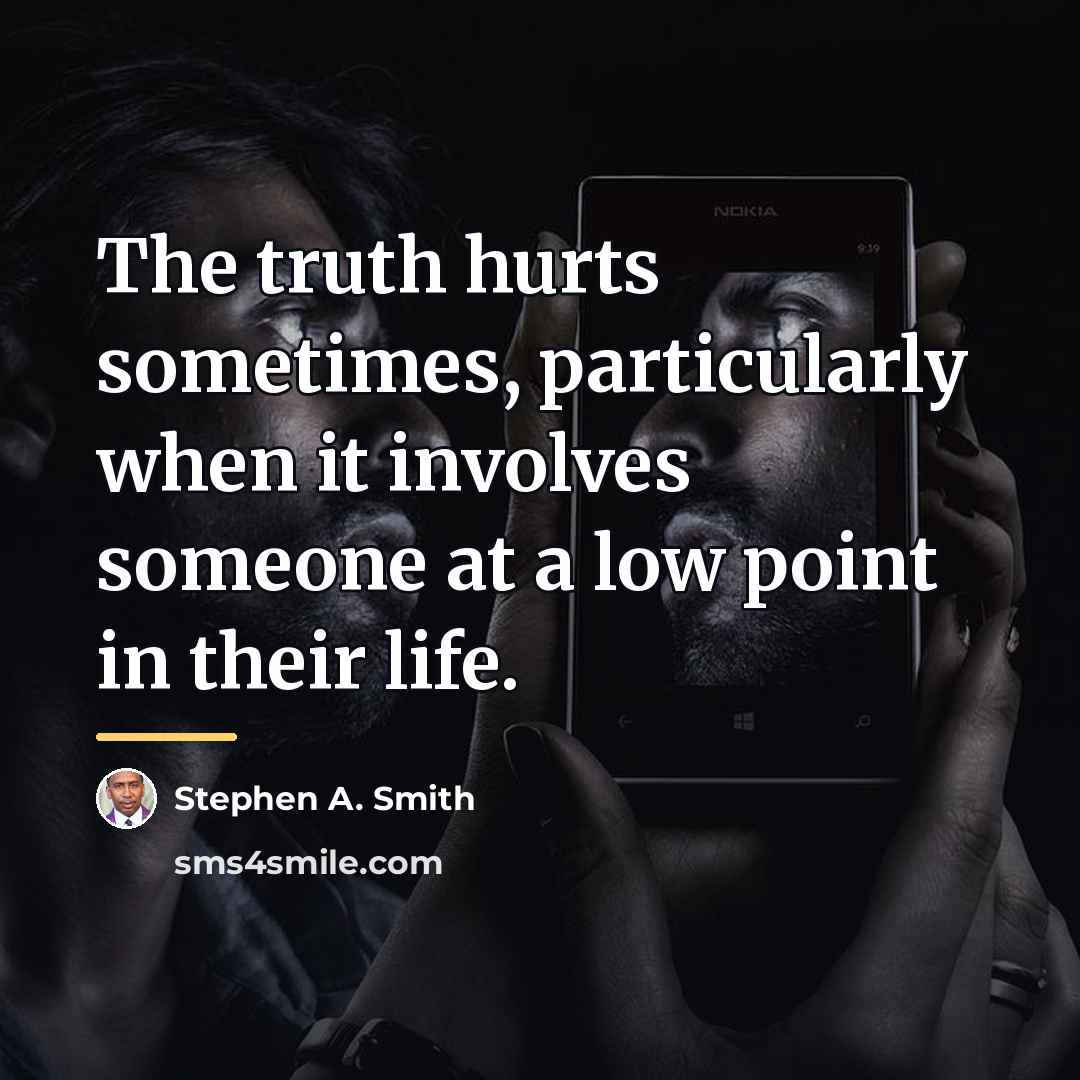 “The truth hurts sometimes, particularly when it involves someone at…” quote by Stephen A. Smith