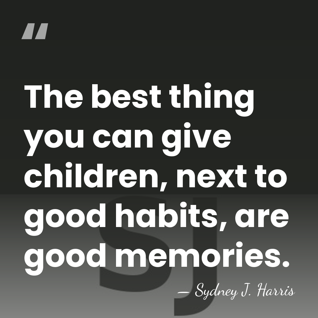 The best thing you can give children, next to good habits, are&hellip; - Sydney J. Harris