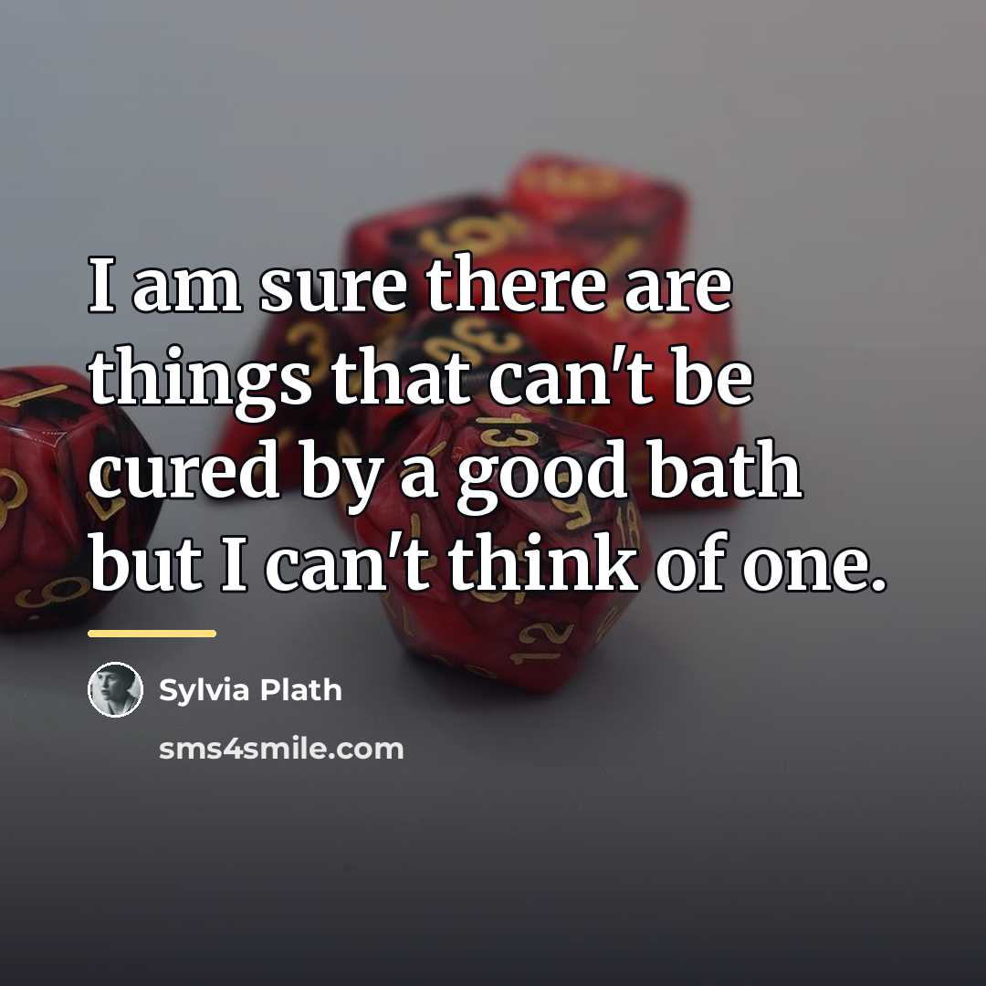 “I am sure there are things that can't be cured…” quote by Sylvia Plath