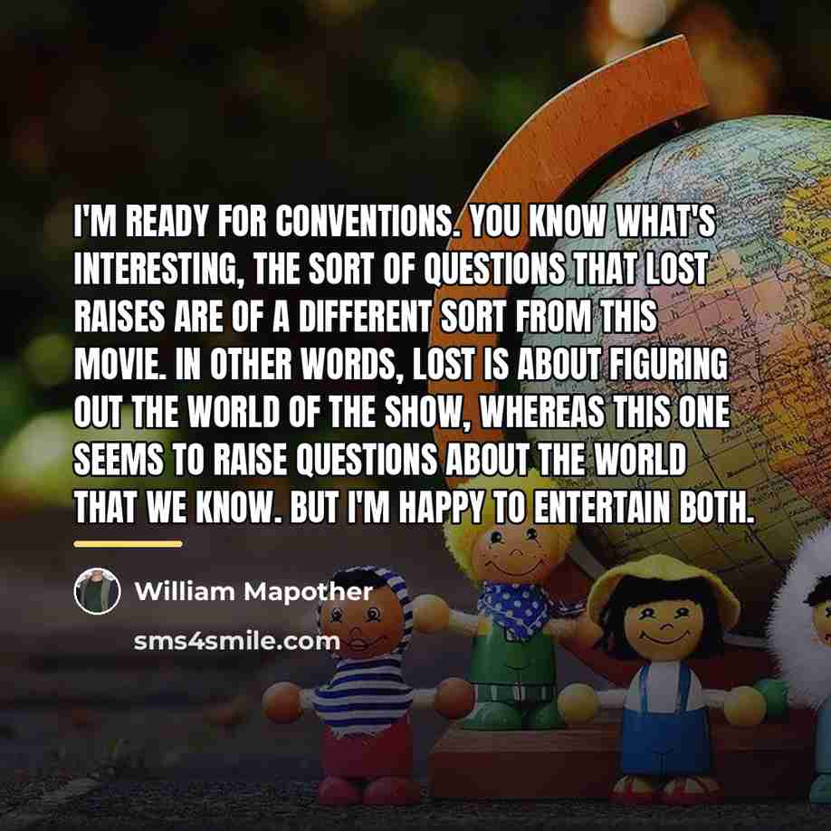 “I'm ready for conventions. You know what's interesting, the sort…” quote by William Mapother