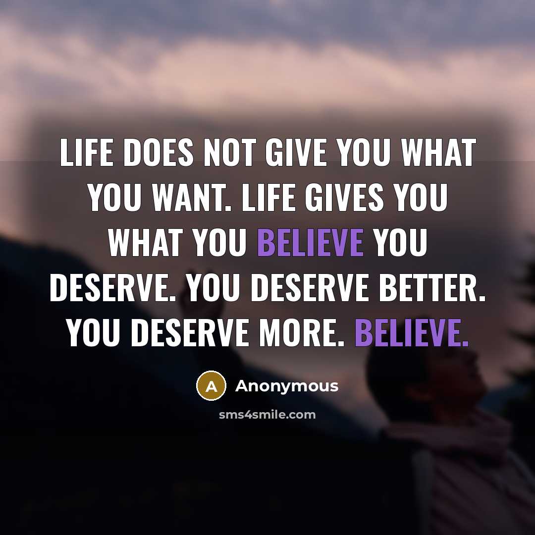 “Life does not give you what you want. Life gives…” quote by Anonymous