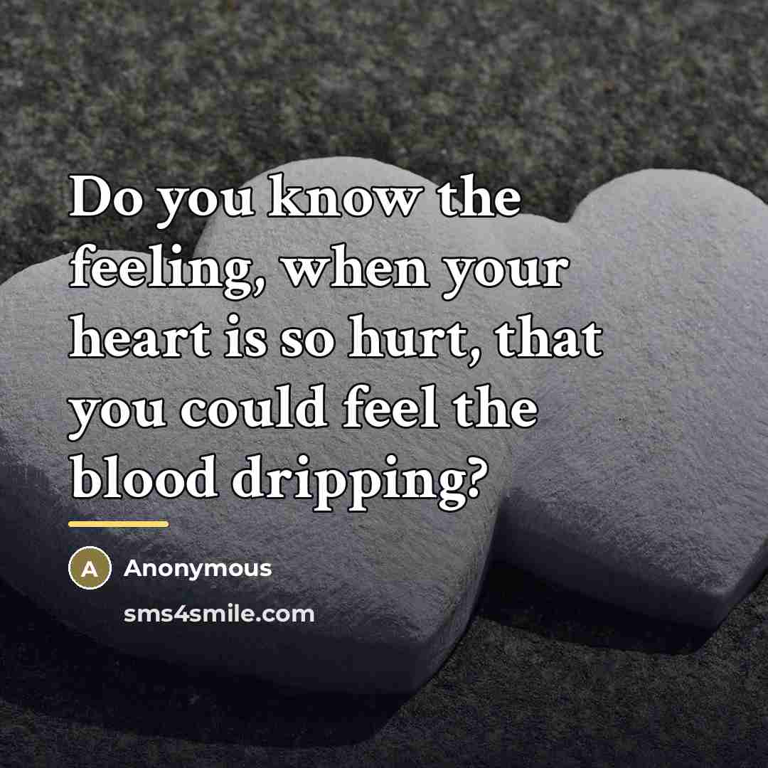 “Do you know the feeling, when your heart is so…” quote by Anonymous
