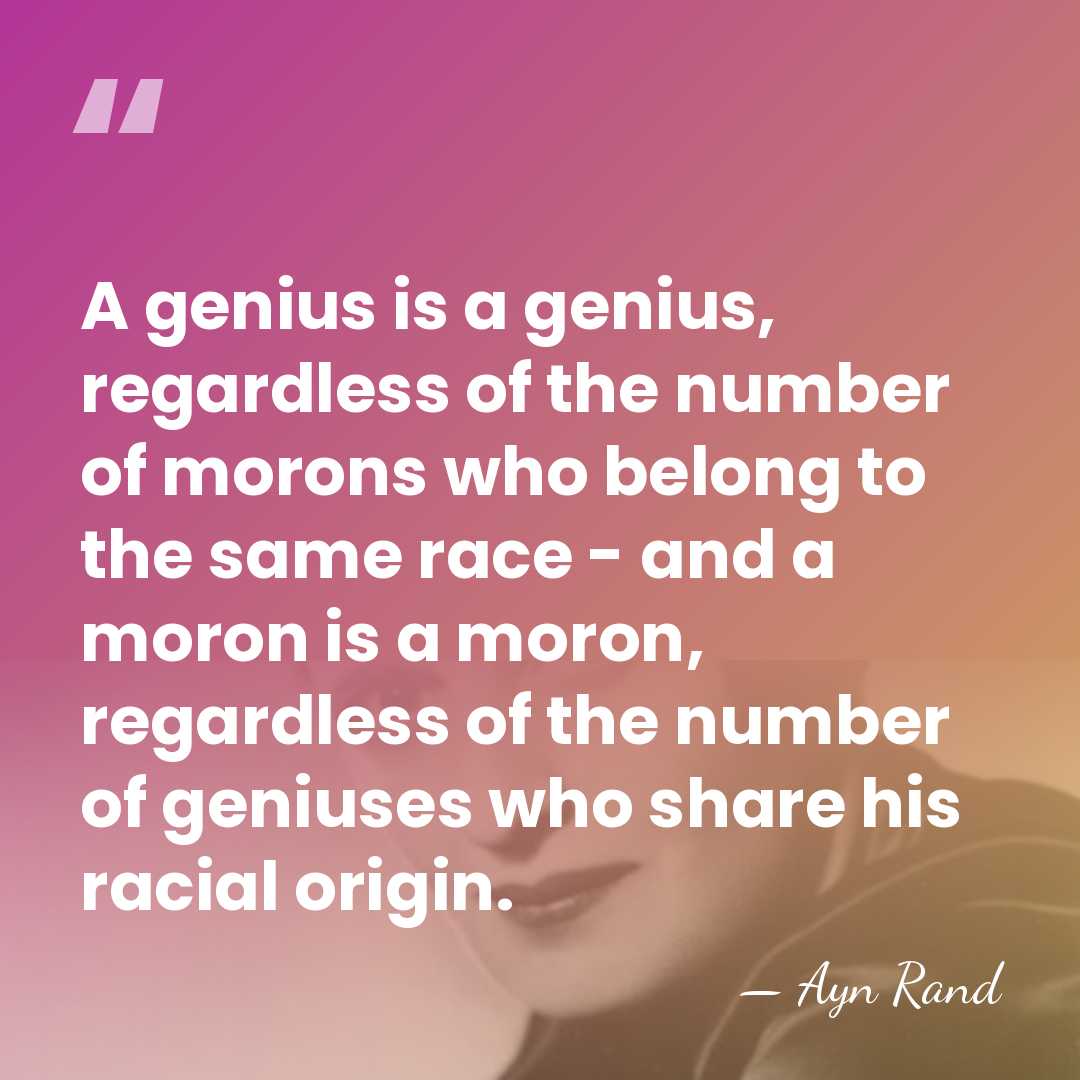 A genius is a genius, regardless of the number of morons who&hellip; - Ayn Rand