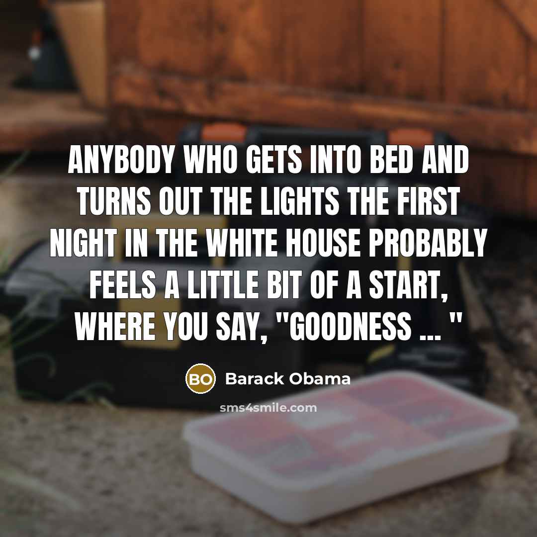 “Anybody who gets into bed and turns out the lights…” quote by Barack Obama