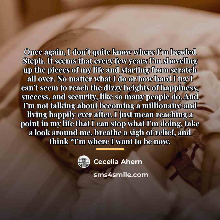 “Once again, I don’t quite know where I’m headed Steph.…” quote by Cecelia Ahern