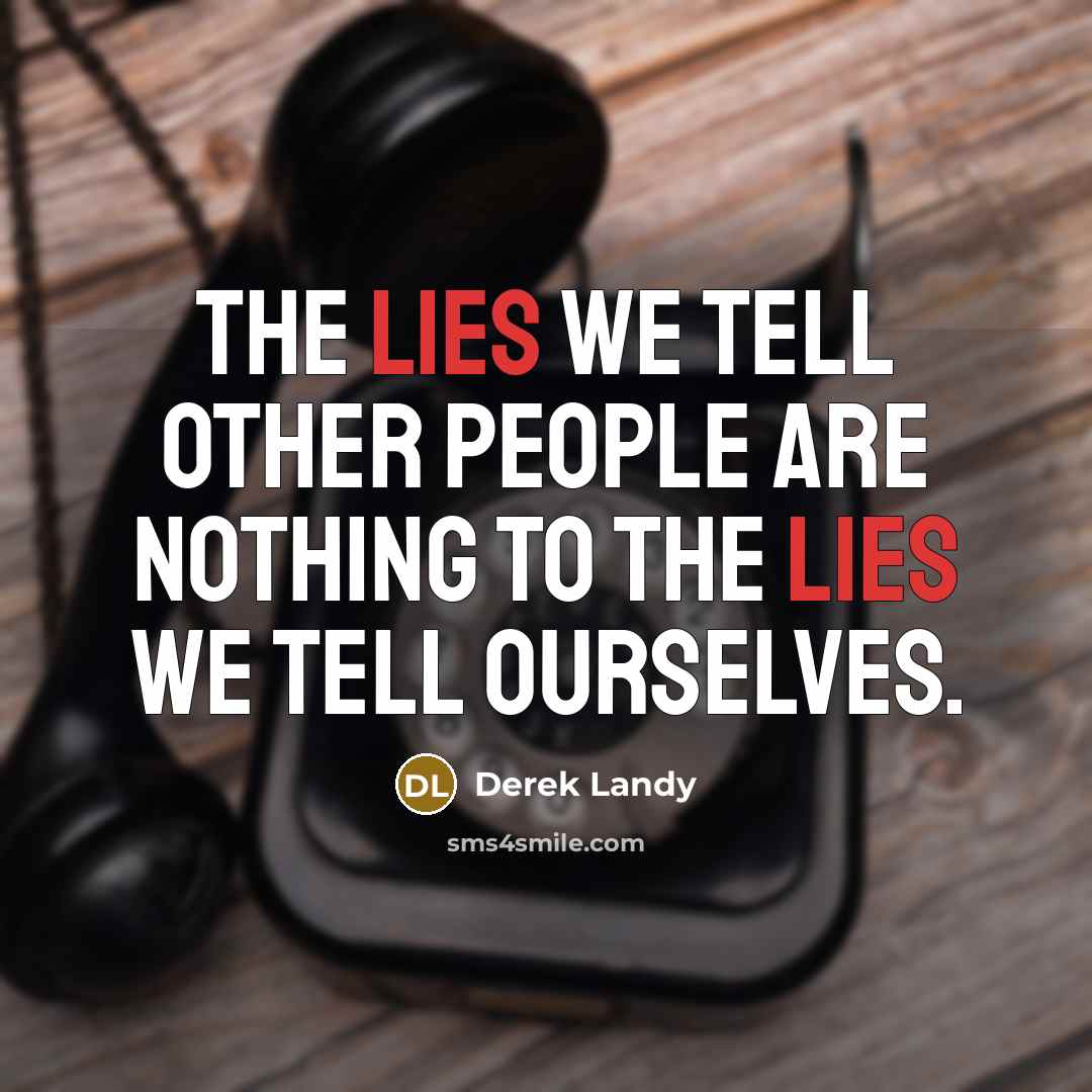 “The lies we tell other people are nothing to the…” quote by Derek Landy