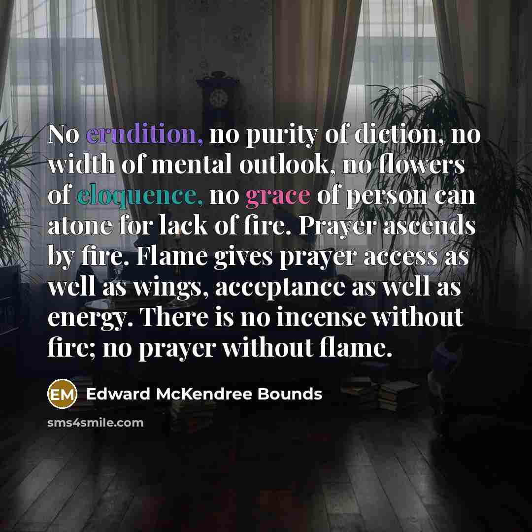 “No erudition, no purity of diction, no width of mental…” quote by Edward McKendree Bounds