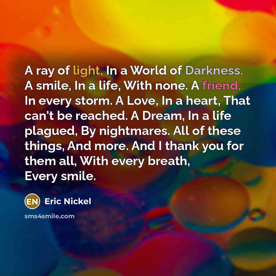 “A ray of light, In a World of Darkness. A…” quote by Eric Nickel