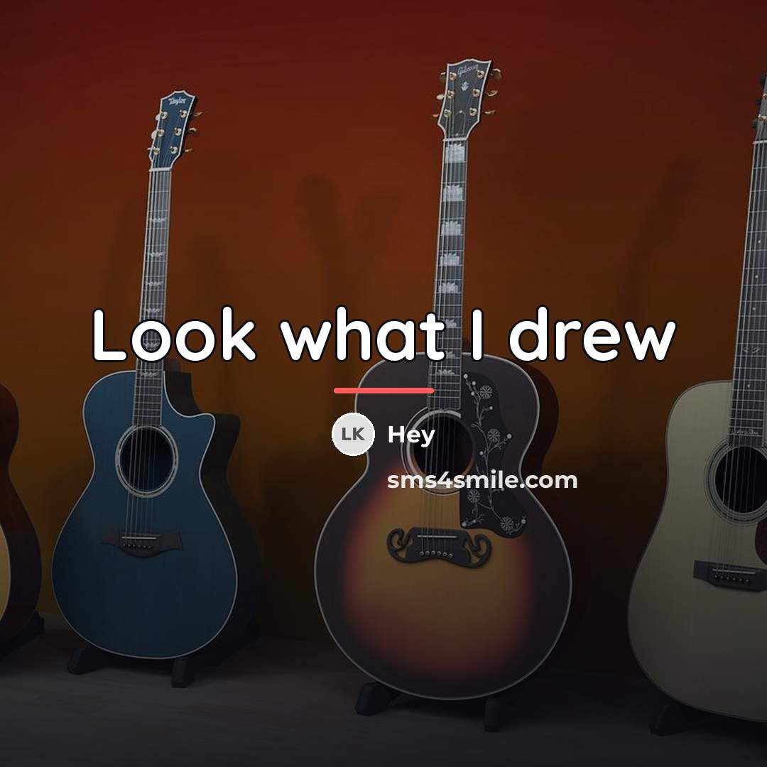 “Look what I drew…” quote by Hey