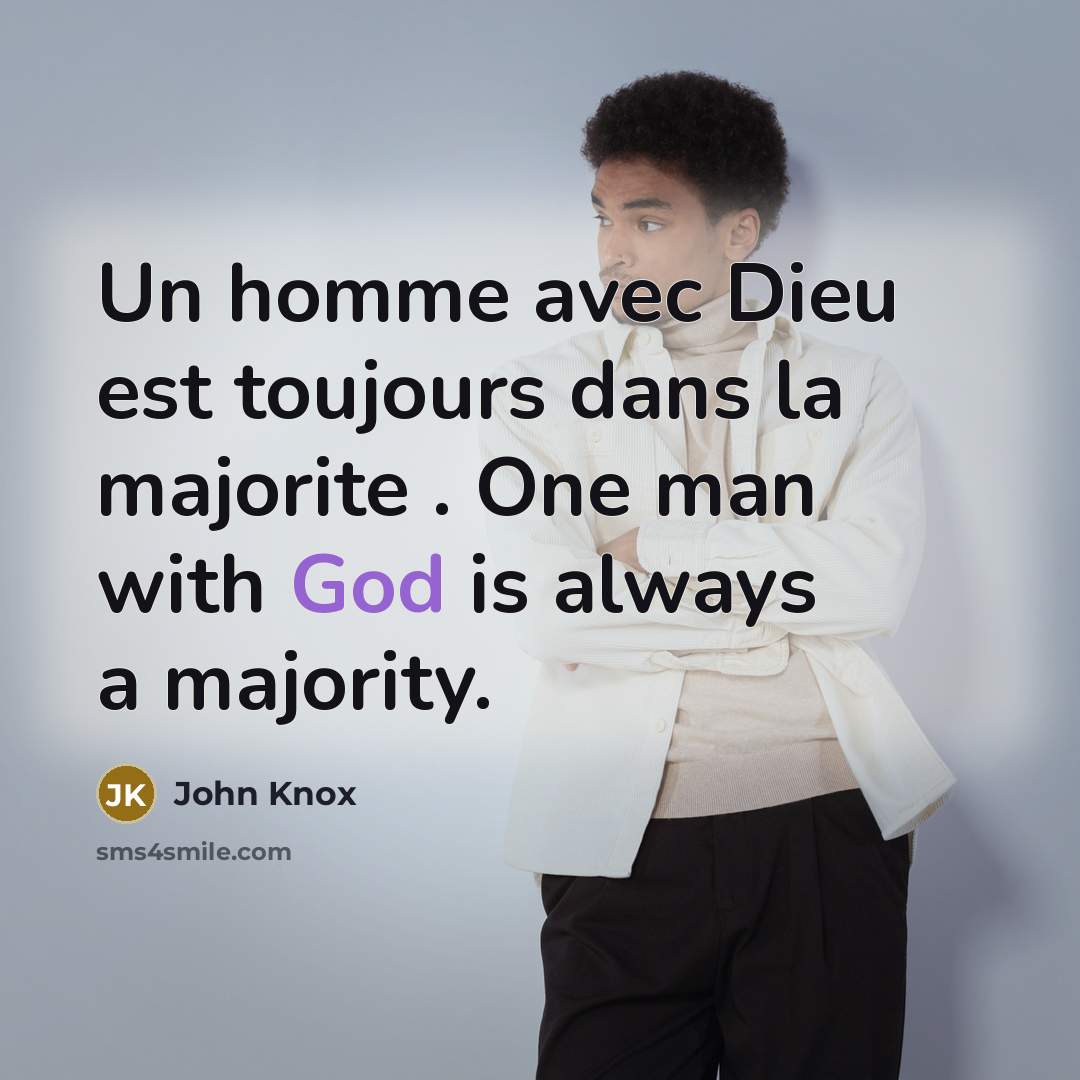 “Un homme avec Dieu est toujours dans la majorite .…” quote by John Knox