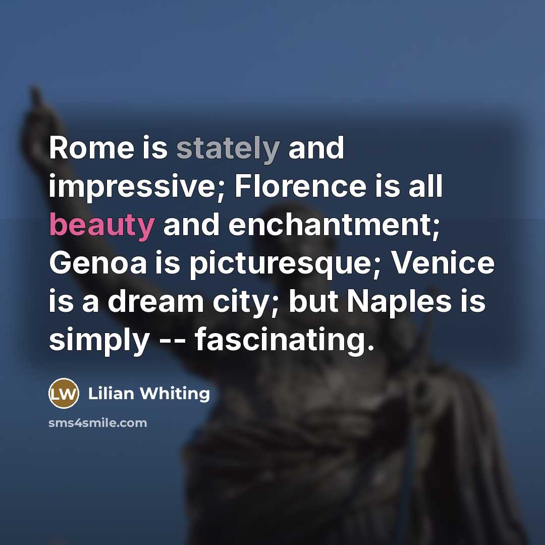 “Rome is stately and impressive; Florence is all beauty and…” quote by Lilian Whiting