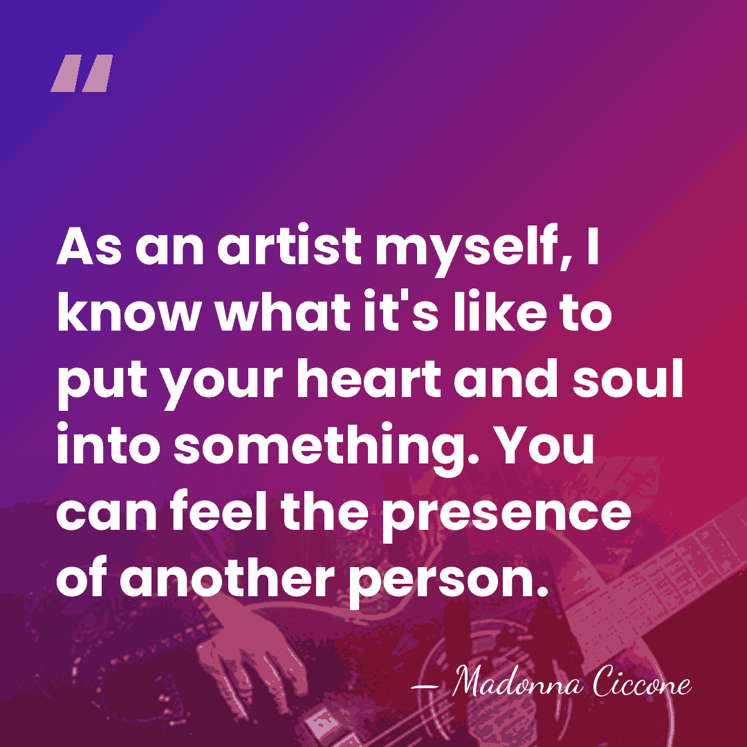 As an artist myself, I know what it's like to put your&hellip; - Madonna Ciccone