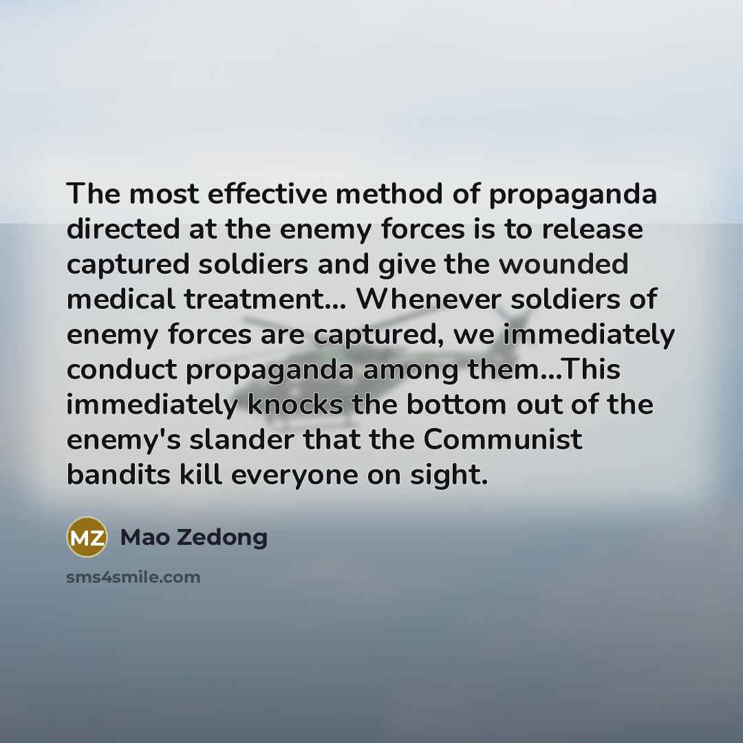 “The most effective method of propaganda directed at the enemy…” quote by Mao Zedong