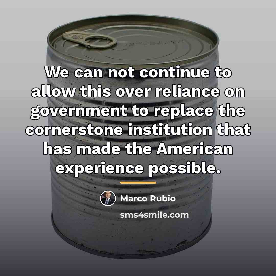“We can not continue to allow this over reliance on…” quote by Marco Rubio