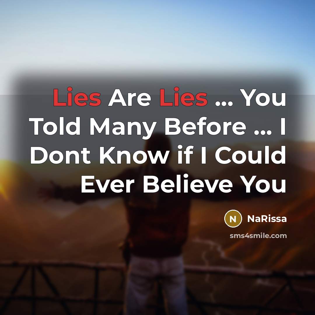 “Lies Are Lies ... You Told Many Before ... I…” quote by NaRissa
