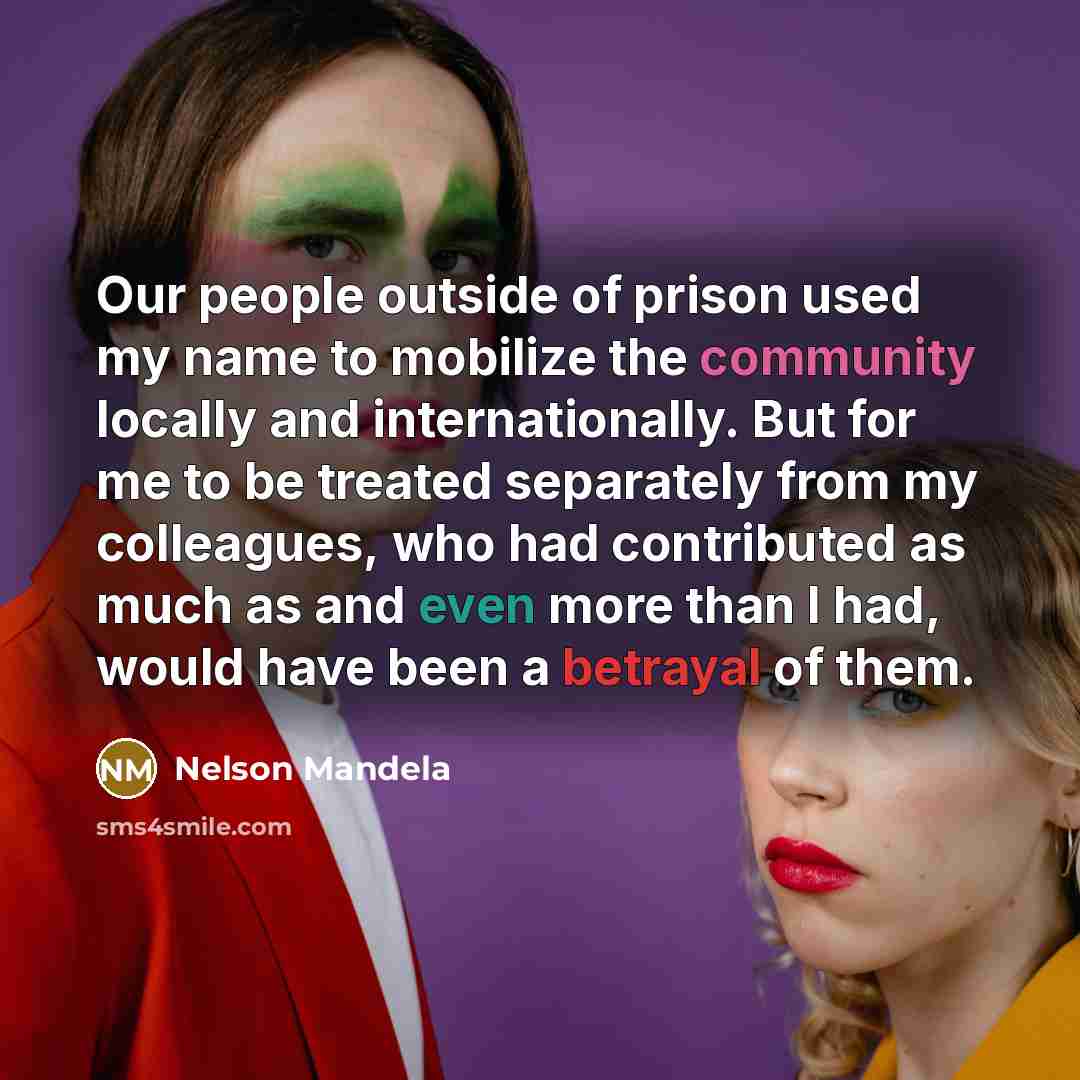 “Our people outside of prison used my name to mobilize…” quote by Nelson Mandela