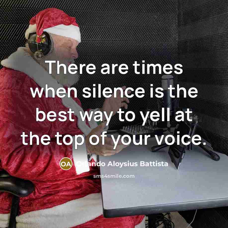 “There are times when silence is the best way to…” quote by Orlando Aloysius Battista
