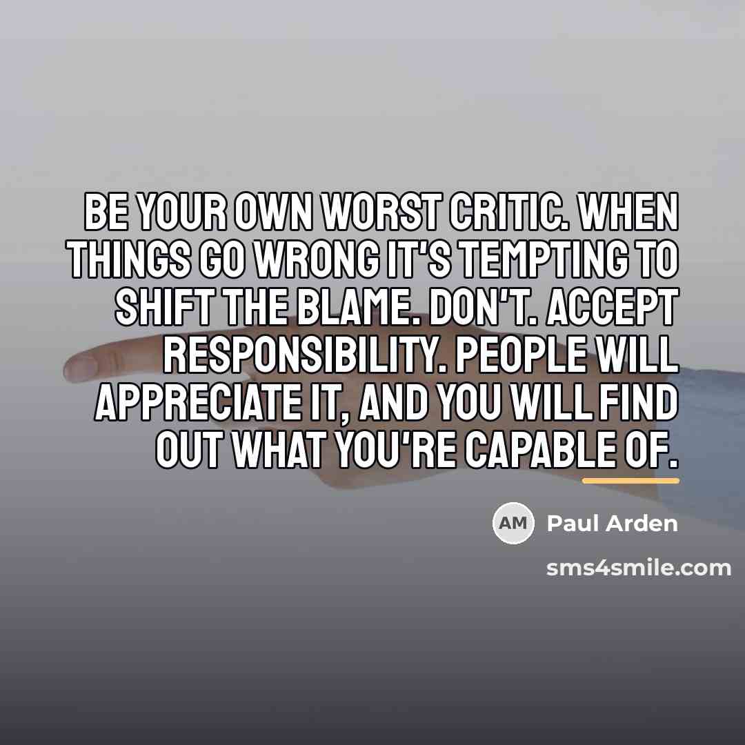 “Be your own worst critic. When things go wrong it's…” quote by Paul Arden