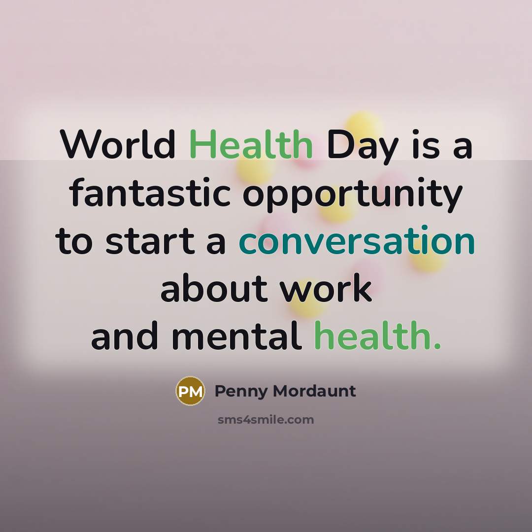 “World Health Day is a fantastic opportunity to start a…” quote by Penny Mordaunt