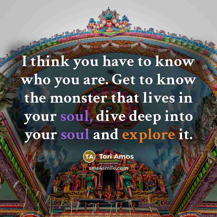 “I think you have to know who you are. Get…” quote by Tori Amos