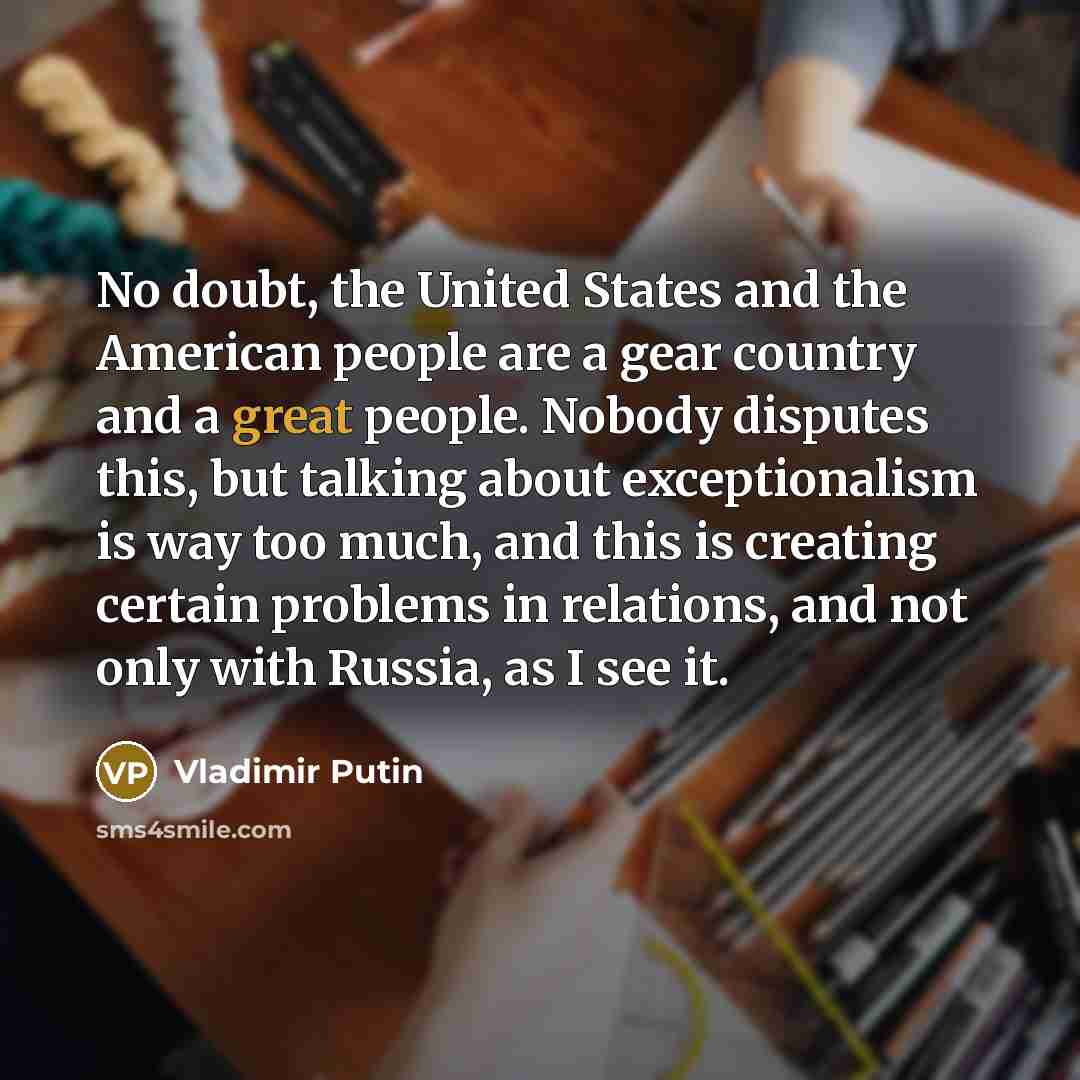 “No doubt, the United States and the American people are…” quote by Vladimir Putin