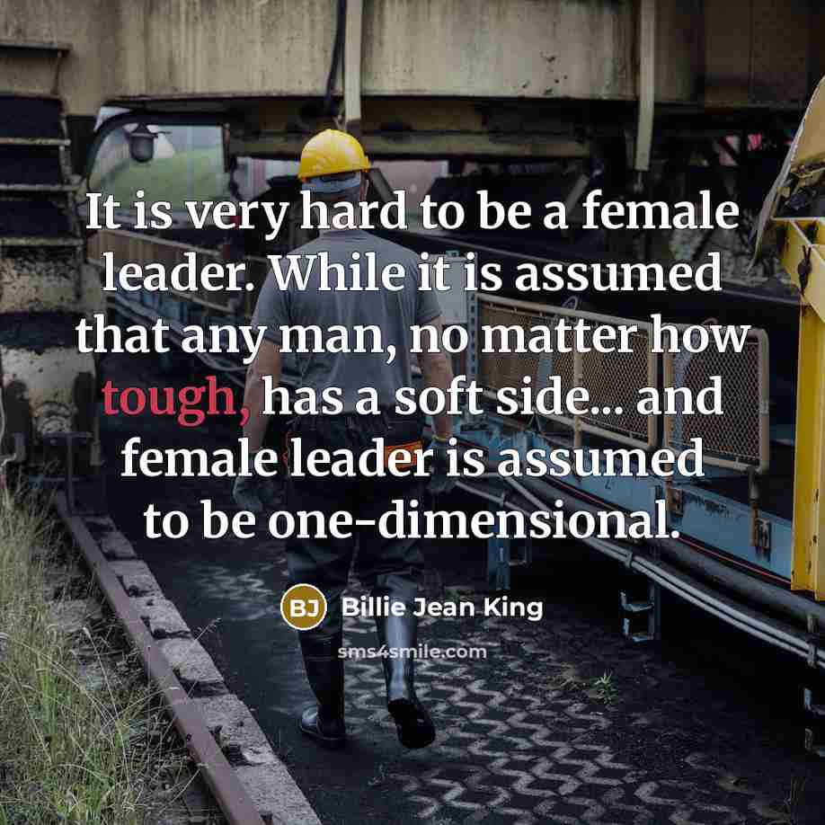 “It is very hard to be a female leader. While…” quote by Billie Jean King
